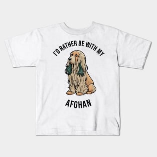 I'd rather be with my Afghan Kids T-Shirt